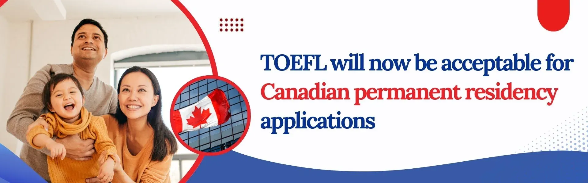 TOEFL will now be acceptable for Canadian permanent residency applications